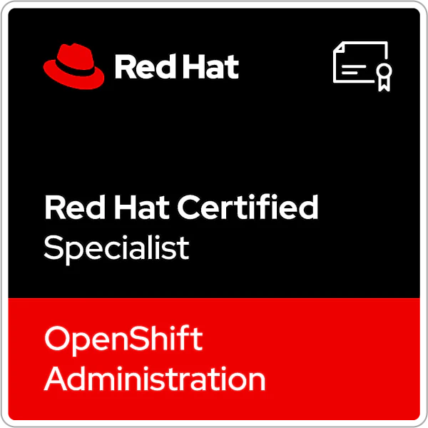 Red Hat - Red Hat Certified Specialist in OpenShift Administration - 2021/02/10